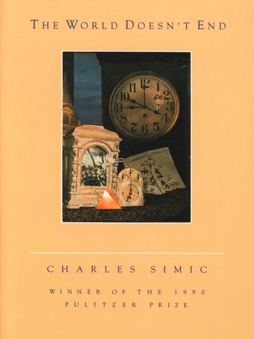 Title details for The World Doesn't End by Charles Simic - Available